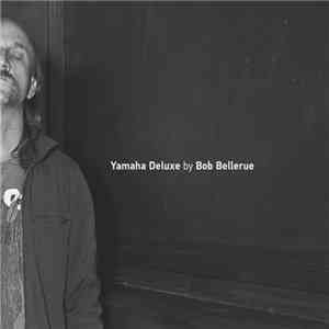 Bob Bellerue - Yamaha Deluxe