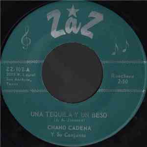 Chano Cadena Y Su Conjunto - Una Tequila Y Un Beso