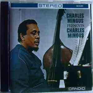 Charles Mingus - Presents Charles Mingus