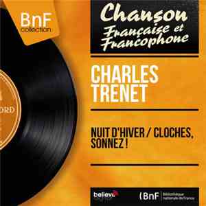 Charles Trenet - Nuit D'Hiver / Cloches, Sonnez!
