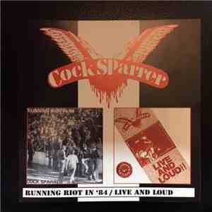 Cock Sparrer - Running Riot In '84 / Live And Loud