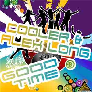 Cooler & Alex Long - Good Time