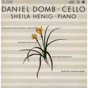 Daniel Domb, Sheila Henig - Edvard Grieg / Srul Irving Glick / Alberto Ginastera / Manuel de Falla - Sonata For Cello And Pano In A Minor, Op. 36 / Prayer And Dance / Pampeana No. 2 / Suite Populaire Espagnole