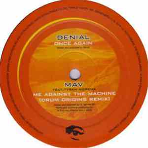 Denial  / Mav Feat. Tyrah Morena - Once Again / Me Against The Machine (Drum Origins Remix)