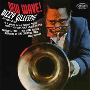 Dizzy Gillespie - New Wave! / Dizzy On The French Riviera