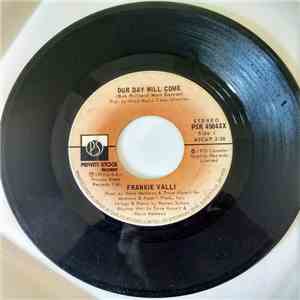 Frankie Valli - Our Day Will Come