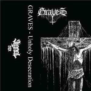 Graves - Unholy Desecration