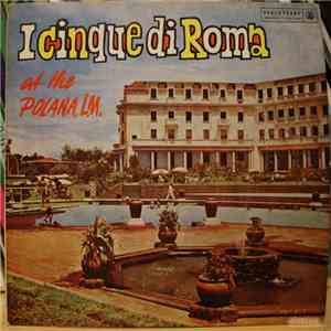 I Cinque Di Roma - At The Polana L.M. Volume 1