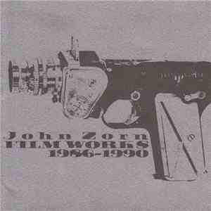 John Zorn - Filmworks: 1986 - 1990