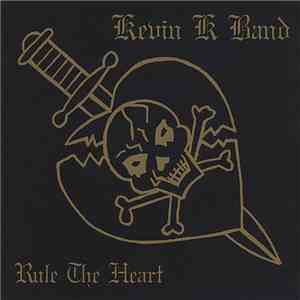 Kevin K Band - Rule The Heart