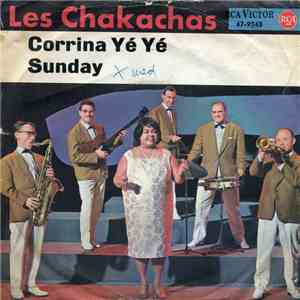 Les Chakachas - Corrina Yé Yé / Sunday