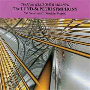 Lubomyr Melnyk - The Lund - St. Petri Symphony