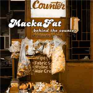 MackaFat - Behind The Counter