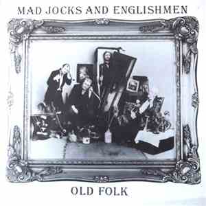 Mad Jocks & Englishmen - Old Folk