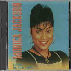 Monica Jackson - Let Me Be Your Angel