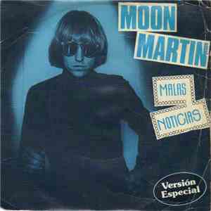 Moon Martin - Malas Noticias (Version Especial)
