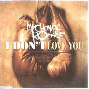 My Chemical Romance - I Don't Love You