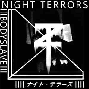 Night Terrors  - Bodyslave