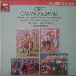 Orff - Sheila Armstrong / Brian Rayner Cook / Peter Hall  / Boys Of The Manchester Grammar School / Hallé Choir, Hallé Orchestra - Maurice Handford - Carmina Burana