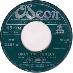Pat Henry And His Blue Devils - Only The Lonely / How Many Tears