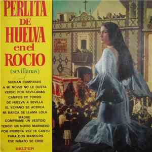Perlita De Huelva - Perlita De Huelva En El Rocío (Sevillanas)
