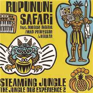 Rupununi Safari - Steaming Jungle (The Jungle Dub Experience 2)