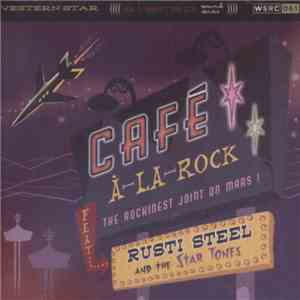 Rusti Steel & The Star Tones - Café À-La-Rock