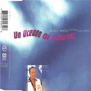 Sergio Mendes Featuring Zucchero - Un Oceano Di Silenzi