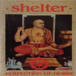 Shelter  - Perfection Of Desire