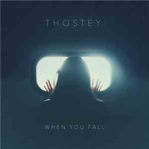 Thostey - When You Fall