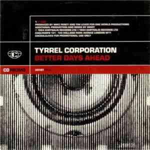 Tyrrel Corporation - Better Days Ahead