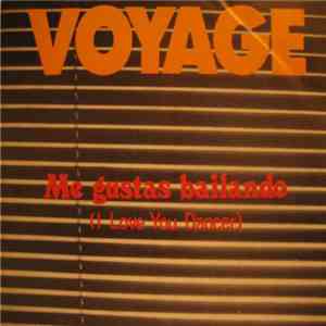 Voyage - Me Gustas Bailando ("I Love You Dancer")