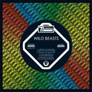 Wild Beasts - We Still Got The Taste Dancin' On Our Tongues