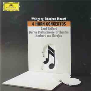 Wolfgang Amadeus Mozart, Gerd Seifert, Berlin Philharmonic Orchestra, Herbert von Karajan - 4 Horn Concertos