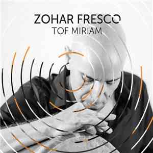 Zohar Fresco - Tof Miriam