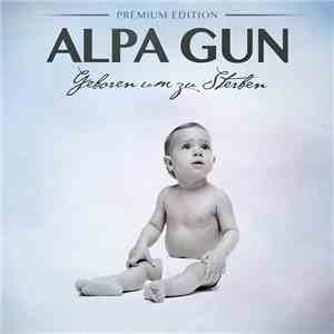 Alpa Gun - Geboren Um Zu Sterben