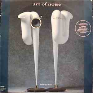 Art Of Noise - Below The Waste
