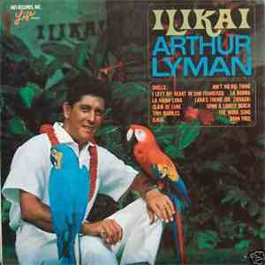 Arthur Lyman - Ilikai