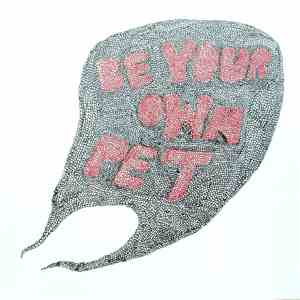 Be Your Own Pet - Be Your Own Pet
