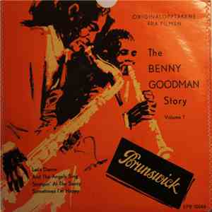 Benny Goodman And His Orchestra - The Benny Goodman Story Volume 1