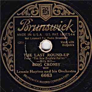 Bing Crosby With Lennie Hayton And His Orchestra - The Last Roundup / Home On The Range