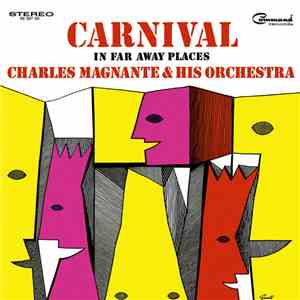 Charles Magnante & His Orchestra - Carnival In Far Away Places