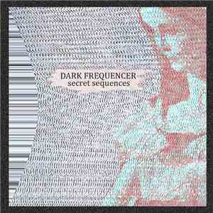 Dark Frequencer - Secret Sequences