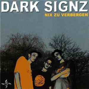 Dark Signz - Nix Zu Verbergen