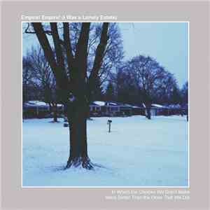 Empire! Empire! (I Was A Lonely Estate) - In Which The Choices We Didn't Make Were Better Than The Ones That We Did
