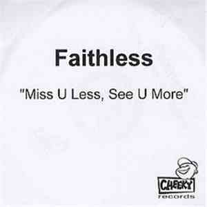 Faithless - Miss U Less, See U More
