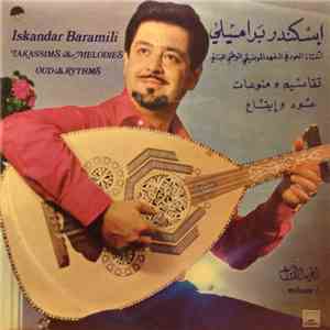 إسكندر براميلي = Iskandar Baramili - تقاسيم ومنوعات عود وإيقاع - الجزء الأول = Takassims & Melodies - Oud & Rythms Volume 1