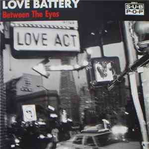 Love Battery - Between The Eyes