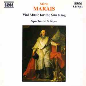 Marin Marais, Spectre De La Rose - Viol Music For The Sun King
