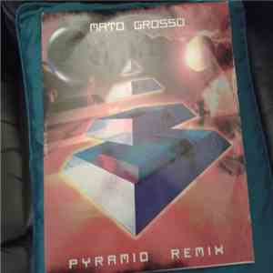 Mato Grosso - Pyramid (Remix)